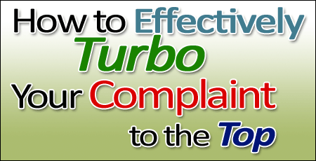 How to Effectively Turbo Your Complaint to the Top